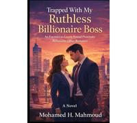 Trapped With My Ruthless Billionaire Boss: An Enemies-to-Lovers, Forced Proximity Billionaire Office Romance (The Ruthless CEO Series)