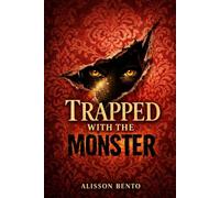Trapped with the Monster: A Forced Proximity Suspense Romance (Modern Gothic Tales)
