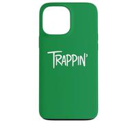 Trappin Gangsta Trap Lord Rapero Trap House Music TRAPPIN Carcasa para iPhone 13 Pro MAX