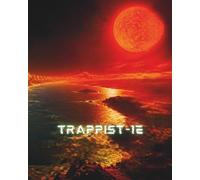 TRAPPIST-1E: TRAPPIST-1e - One of seven Earth-sized planets orbiting the TRAPPIST-1 star about 40 light-years away. (DAY IN THE LIFE)