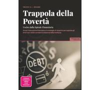 Trappola della Povertà: Uscire dalla Spirale Finanziaria (Finanza)