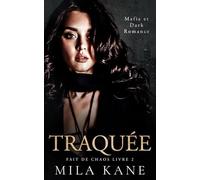 Traquée: Mafia et Dark Romance (Fait de chaos)