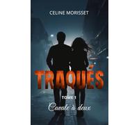 TRAQUÉS: Tome 1 - Cavale à deux