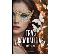 Tras Bambalinas: Una novela romántica de mujer empoderada con una buena dosis de erotismo