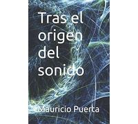 Tras el origen del sonido