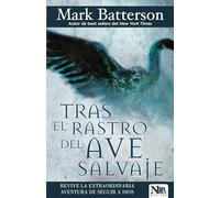 Tras el rastro del ave salvaje