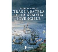 Tras la estela de la Armada Invencible: Cuando la historia dependía del viento