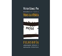Tras la física, filosofía: Arranque jónico y renacer cuántico de la filosofía (Lecturas de Filosofía)