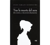 Tras la muerte del aura. (En contra y a favor de la ilustración) (Fuera de Colección)