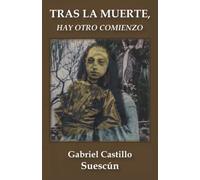 Tras la muerte, hay otro comienzo