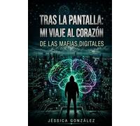 Tras la pantalla, mi viaje al corazon de las mafias digitales