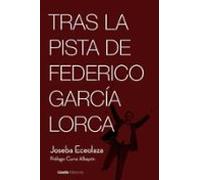 Tras La Pista De Federico Garcia Lorca
