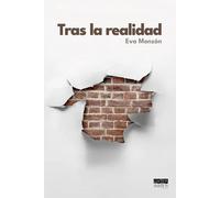 TRAS LA REALIDAD | Eva Monzón Jérez