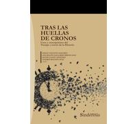 TRAS LAS HUELLAS DE CRONOS: Usos y concepciones del Tiempo a través de la Historia
