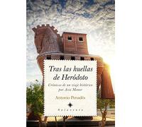 Tras las huellas de Heródoto. Crónica de un viaje por Asia Menor y el mar Egeo (Sotavento)