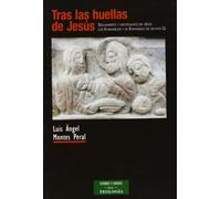 Tras las huellas de Jesús: Seguimiento y discipulado en Jesús, los Evangelios y el Evangelio de dichos Q (ESTUDIOS Y ENSAYOS)