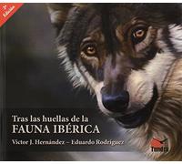 Tras las huellas de la fauna ibérica (2ª ed.) (CUADERNOS DE NATURALEZA)