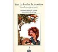 Tras Las Huellas De Los Mitos. Voces Femeninas Actuales