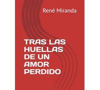 TRAS LAS HUELLAS DE UN AMOR PERDIDO