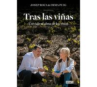 Tras las viñas: Un viaje al alma de los vinos (Cocina)