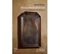 Tras los límites de lo real: Una definición de lo fantástico: 161 (Voces / Ensayo)