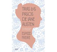 Tras los pasos de Jane Austen: Una biografía personal (Ariel)