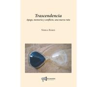 Trascendencia: Apego, memoria y conflicto: una nueva ruta
