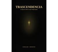 TRASCENDENCIA: El viaje de vuelta a lo que siempre fuiste (FOUNDATIONS)