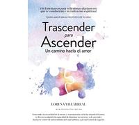 Trascender para ascender: Un camino hacia el amor