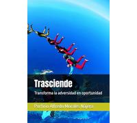 Trasciende: Transforma la adversidad en oportunidad
