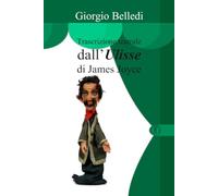 Trascrizione teatrale dall'Ulisse di James Joyce (Giorgio Belledi, regista teatrale)