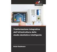 Trasformazione integrativa dell'infrastruttura dello studio dentistico intelligente