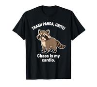 Trash Panda Unite Chaos Is My Cardio - Divertido gráfico de Mapache Camiseta