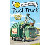 Trash Truck – Trash Day (My First I Can Read, 471)