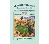 Trashed Treasure Down in the Dumpster: POW! Word Nerd Color Edition (POW! Word Nerd Color Edition: Fur-ever Friends Mystery Series)