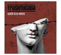 Trashtucada - Quien Dijo Miedo