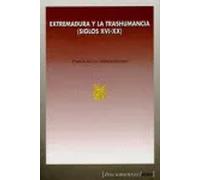 TRASHUMANCIA Y SU MUNDO EN EXTREMADURA | Fernando Flores Del Manzano