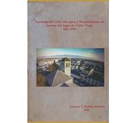 Traslado del Libro del Apeo y Repartimiento de suertes del lugar de Cúllar Vega. Año .