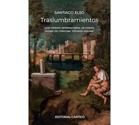 TRASLUMBRAMIENTOS; XXXII PREMIO DE POESÍA CIUDAD DE CÓRDOBA (Doble orilla poesía)