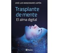 Trasplante de mente: El alma digital (Novela)