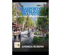 Trasporto Pubblico Gratuito e Città Pedonali (Atlante delle Competenze)
