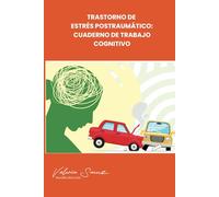 Trastorno De Estrés Postraumático: Cuaderno De Trabajo Cognitivo