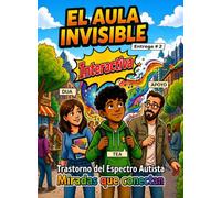 TRASTORNO DEL ESPECTRO AUTISTA: MIRADAS QUE CONECTAN (El Aula Invisible)
