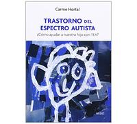 Trastorno Del Espectro Autista: ¿como Ayudar A Nuestro Hijo Con T Ea?