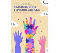 TRASTORNO DEL ESPECTRO AUTISTA: ROMPIENDO MUROS: 1 (ECU)