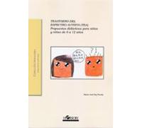 Trastorno Del Espectro Autista (TEA). Propuestas Didácticas Para Niños Y Niñas De 6 A 12 Años