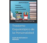 Trastorno Esquizotípico de la Personalidad: Guía de estudio o repaso. (APUNTES de PSICOLOGÍA. TRASTORNOS de la PERSONALIDAD.)