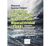 TRASTORNO POR DEFICIT DE ATENCIÓN CON HIPERACTIVIDAD ( TDAH) (SIN COLECCION)