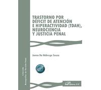 Trastorno por déficit de atención e hiperactividad (TDAH), neurociencia y justicia penal