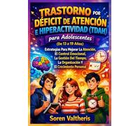 Trastorno por Déficit de Atención e Hiperactividad (TDAH) para Adolescentes (De 13 a 19 Años)